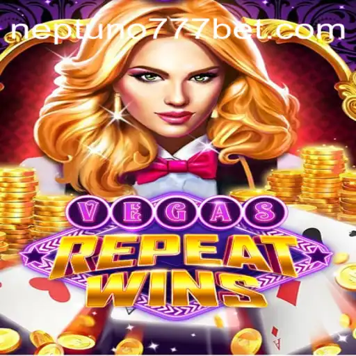 VegasRepeatWins: Exploring the Hottest Online Slot Game on the Neptuno777 Platform