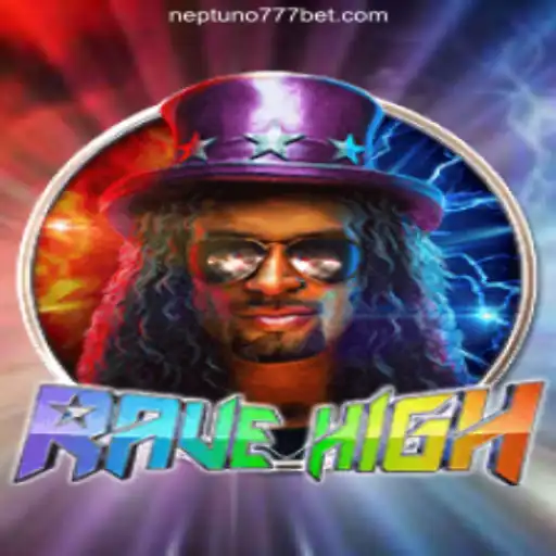 RaveHigh: The Thrilling Online Slots Experience on Neptuno777