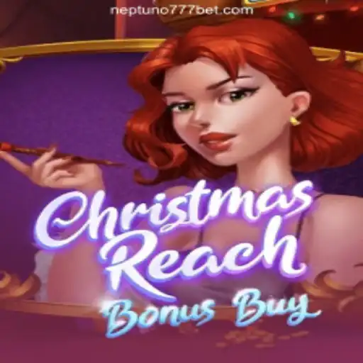 Discover the Festive Adventure of ChristmasReachBonusBuy: A Premier Slot Experience on Neptuno777